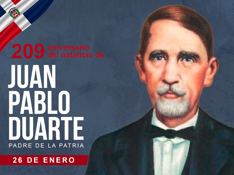 Hoy se conmemora el 209 aniversario del natalicio de Juan Pablo Duarte